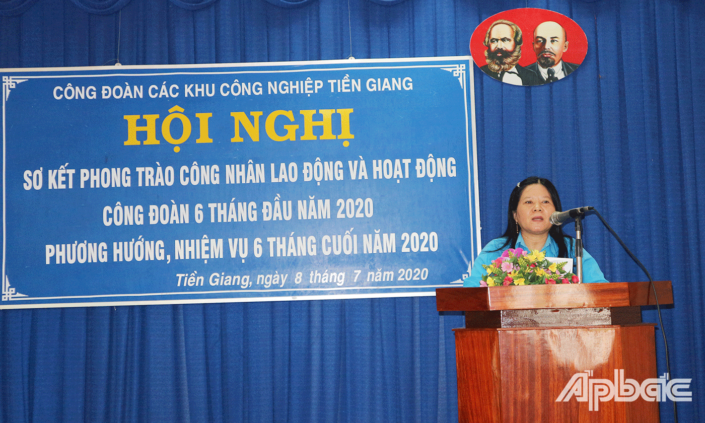 Đồng chí Nguyễn Thị Thùy Dương Chủ tịch Công đoàn Các khu công nghiệp tỉnh Tiền Giang phát biểu tại hội nghị