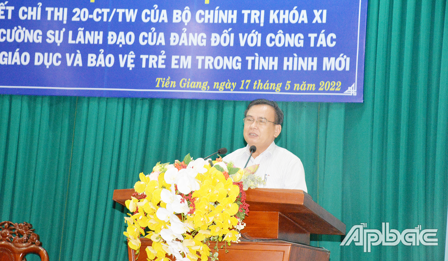 Đồng chí Võ Văn Bình, Phó Bí thư Thường trực Tỉnh ủy chỉ đạo những nhiệm vụ trọng tâm cấp ủy các cấp cần thực hiện tốt trong công tác chăm sóc, giáo dục và bảo vệ trẻ em thời gian tới.