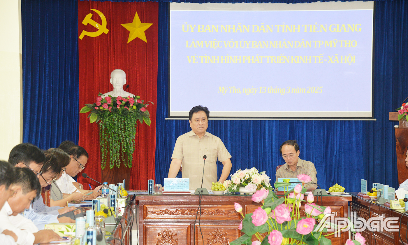 Đồng chí Trần Văn Dũng, Phó chủ tịch Thường trực UBND tỉnh chỉ đạo những nội dung quan trọng UBND TP. Mỹ tho cần nghiêm túc thức hiện