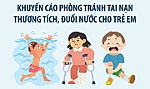 [Infographic] Khuyến cáo phòng tránh tai nạn thương tích, đuối nước cho trẻ em