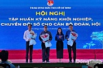 Hơn 250 đoàn viên, thanh niên tham gia tập huấn kỹ năng khởi nghiệp, chuyển đổi số
