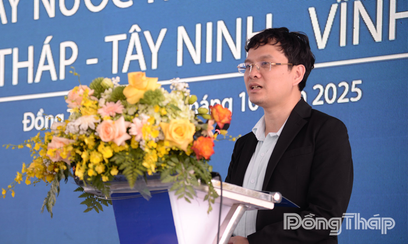 Khởi công Dự án Nhà máy nước thô liên vùng tỉnh Đồng Tháp - Tây Ninh - Vĩnh Long Chủ đầu tư phát biểu tại Lễ khởi công.