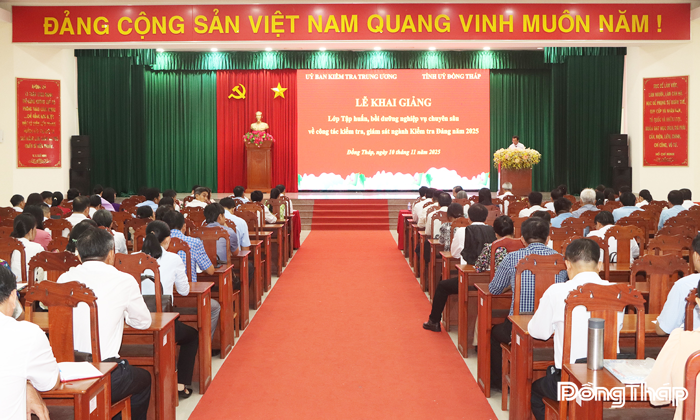 Đồng Tháp: Khai giảng Lớp bồi dưỡng nghiệp vụ chuyên sâu về công tác kiểm tra, giám sát